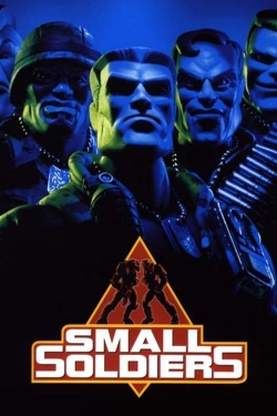 Watch Small Soldiers movies free AniWave