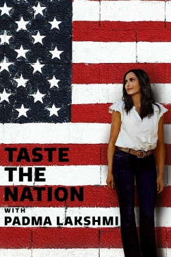 Watch Taste the Nation with Padma Lakshmi movies free AniWave