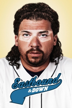 Watch Eastbound & Down movies free AniWave