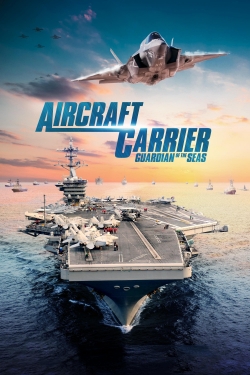 Watch Aircraft Carrier: Guardian of the Seas movies free AniWave