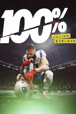 Watch 100%: Julian Edelman movies free AniWave