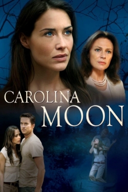 Watch Nora Roberts' Carolina Moon movies free AniWave