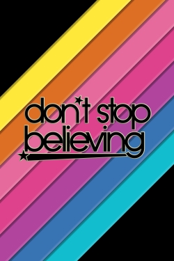 Watch Don't Stop Believing movies free AniWave