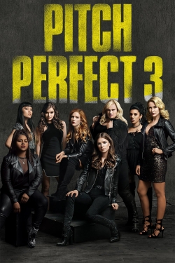 Watch Pitch Perfect 3 movies free AniWave