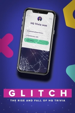 Watch Glitch: The Rise & Fall of HQ Trivia movies free AniWave