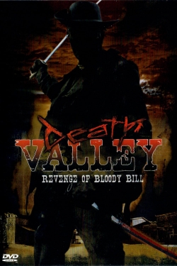 Watch Death Valley: The Revenge of Bloody Bill movies free AniWave