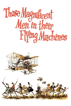 Watch Those Magnificent Men in Their Flying Machines or How I Flew from London to Paris in 25 hours 11 minutes movies free AniWave