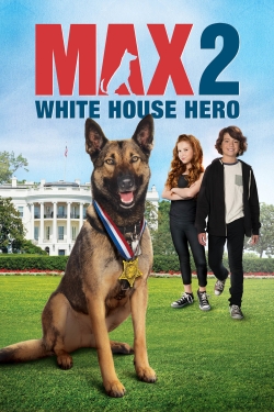 Watch Max 2: White House Hero movies free AniWave