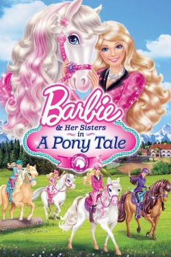 Watch Barbie & Her Sisters in A Pony Tale movies free AniWave