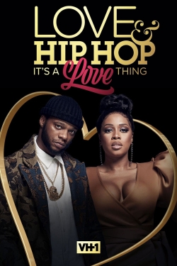 Watch Love & Hip Hop: It’s a Love Thing movies free AniWave