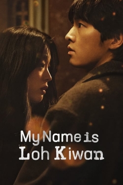 Watch My Name Is Loh Kiwan movies free AniWave