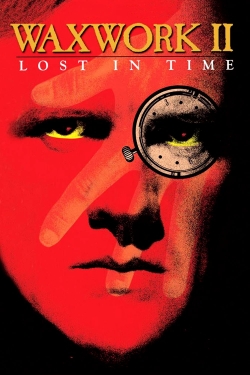 Watch Waxwork II: Lost in Time movies free AniWave