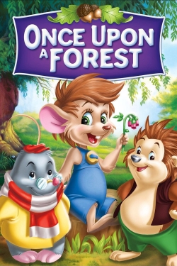 Watch Once Upon a Forest movies free AniWave