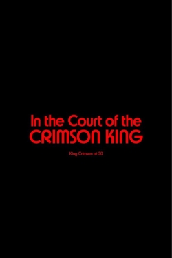 Watch King Crimson - In The Court of The Crimson King: King Crimson at 50 movies free AniWave