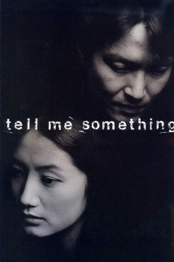 Watch Tell Me Something movies free AniWave