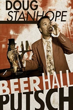 Watch Doug Stanhope: Beer Hall Putsch movies free AniWave