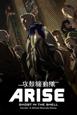 Watch Ghost in the Shell Arise - Border 4: Ghost Stands Alone movies free AniWave