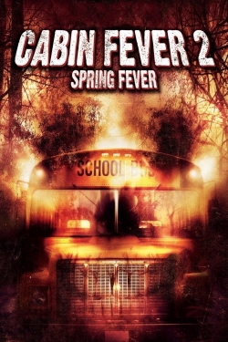 Watch Cabin Fever 2: Spring Fever movies free AniWave