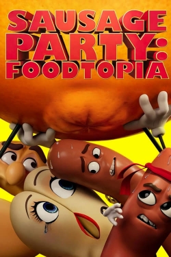 Watch Sausage Party: Foodtopia movies free AniWave