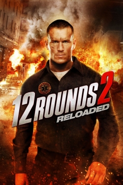 Watch 12 Rounds 2: Reloaded movies free AniWave