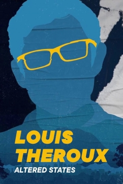 Watch Louis Theroux's: Altered States movies free AniWave