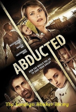 Watch Abducted The Jocelyn Shaker Story movies free AniWave