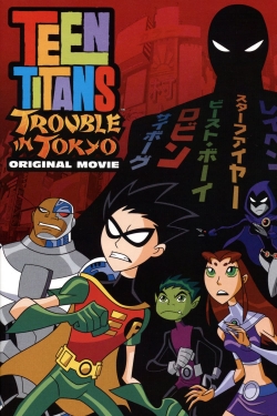 Watch Teen Titans: Trouble in Tokyo movies free AniWave