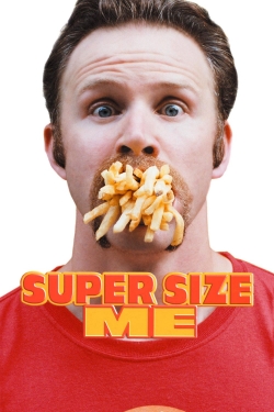 Watch Super Size Me movies free AniWave