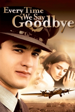 Watch Every Time We Say Goodbye movies free AniWave