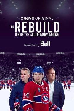 Watch The Rebuild: Inside the Montreal Canadiens movies free AniWave