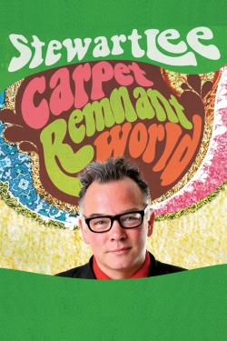 Watch Stewart Lee: Carpet Remnant World movies free AniWave