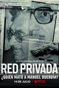 Watch Private Network: Who Killed Manuel Buendia movies free AniWave