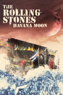 Watch The Rolling Stones : Havana Moon movies free AniWave