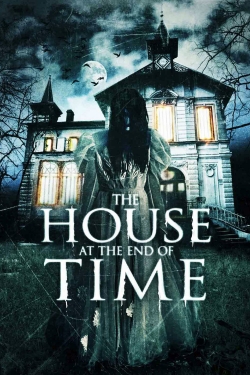 Watch The House at the End of Time movies free AniWave