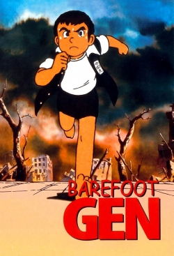 Watch Barefoot Gen movies free AniWave