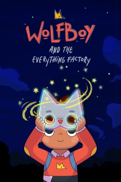 Watch Wolfboy and The Everything Factory movies free AniWave