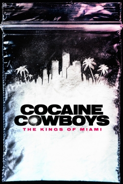 Watch Cocaine Cowboys: The Kings of Miami movies free AniWave