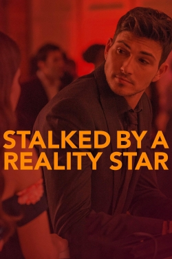 Watch Stalked by a Reality Star movies free AniWave