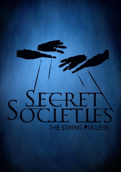 Watch Secret Societies: The String Pullers movies free AniWave