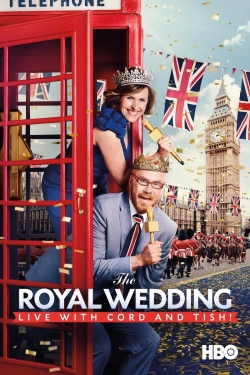 Watch The Royal Wedding Live with Cord and Tish! movies free AniWave