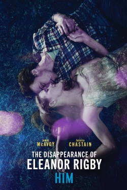 Watch The Disappearance of Eleanor Rigby: Him movies free AniWave