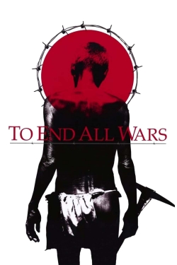 Watch To End All Wars movies free AniWave