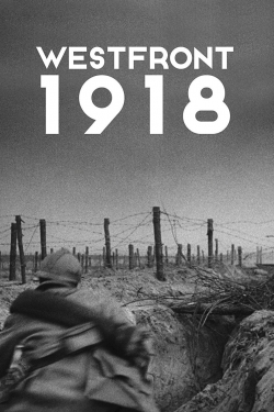 Watch Westfront 1918 movies free AniWave