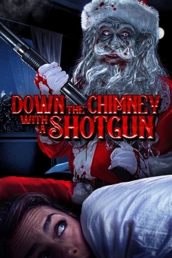 Watch Down the Chimney with a Shotgun movies free AniWave