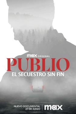 Watch Publio. El secuestro sin fin movies free AniWave