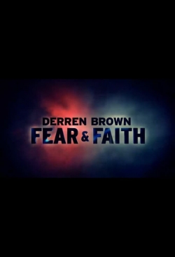 Watch Derren Brown: Fear and Faith movies free AniWave