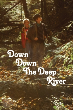 Watch Down Down the Deep River movies free AniWave