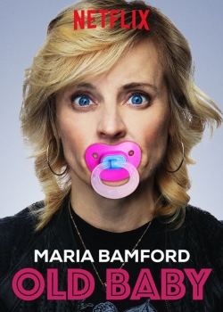 Watch Maria Bamford: Old Baby movies free AniWave