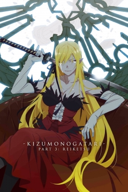 Watch Kizumonogatari Part 3: Reiketsu movies free AniWave