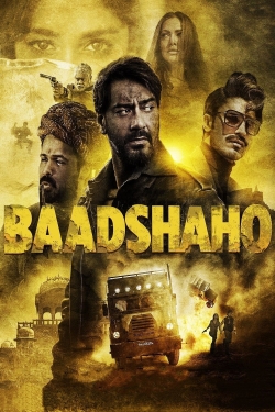 Watch Baadshaho movies free AniWave